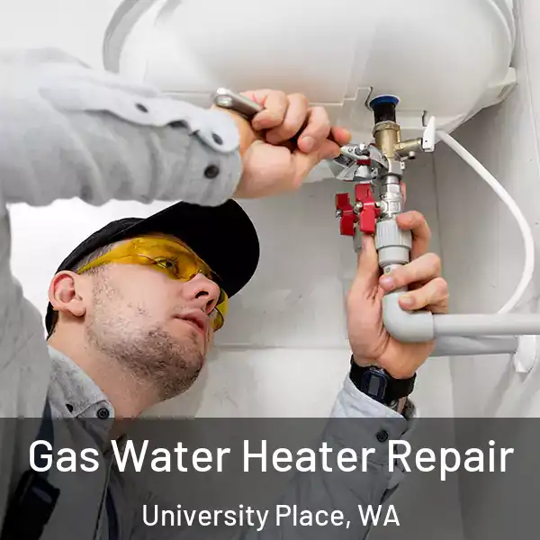  Gas Water Heater Repair University Place, WA