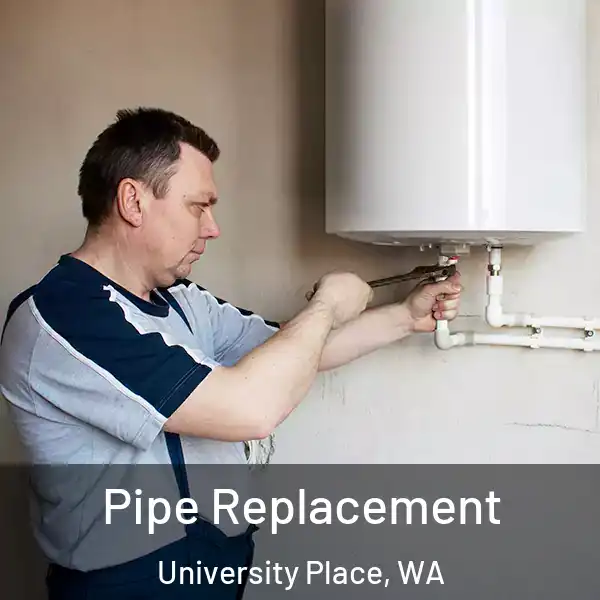  Pipe Replacement University Place, WA